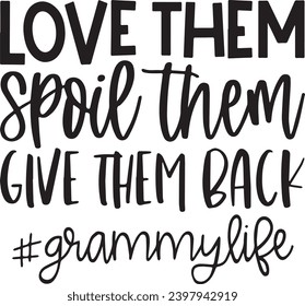 love them spoil them give them back background inspirational positive quotes, motivational, typography, lettering design