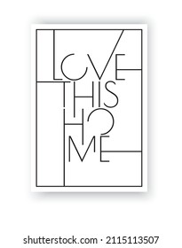 Me encanta este hogar, vector. Diseño de palabras, letras. Diseño moderno y minimalista de arte mural escandinavo. Diseño de afiches en tres piezas. Citas motivacionales e inspiradoras. Decoración del hogar, impresión de arte