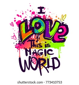 I love this is magic world. Graffiti wall and urban style lettering composition with spray paint ink on back side. 