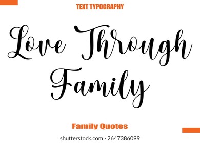 Amor através da família Texto tipográfico da família dizendo