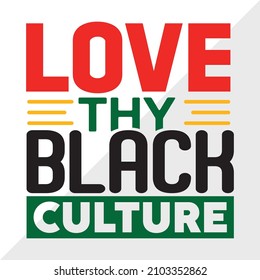 Love Thy Black Culture Printable Vector Illustration svg