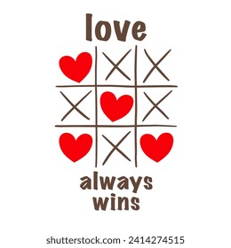 Amar la postal de tic-tac-toe para el Día de San Valentín con amor siempre gana la inscripción. Ilustración vectorial. Corazones, tic tac toe game. Tarjeta de felicitación, tarjeta de regalo, saludo romántico, juego de amor.