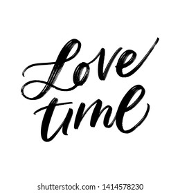 LOVE TIME. LOVE LETTERING WORDS. FOR ST VALENTINE'S DAY. VECTOR LOVELY GREETING HAND LETTERING TYPOGRAPHY