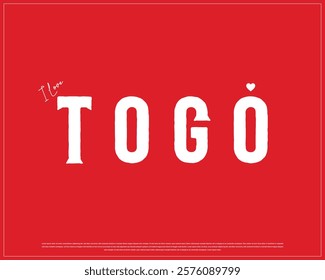 I love TOGO, I love Togo typographic design with flag typography and heart on red background, Vector design of I love TOGO, TOGO National Day Design