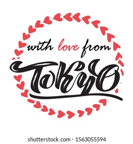 With love from Tokyo. Illustration with wreath of hearts. Sport event logo design. Logotype for souvenirs design, prints,banners, advertising. Greetings for t-shirt, mug, card, logo, tag. 