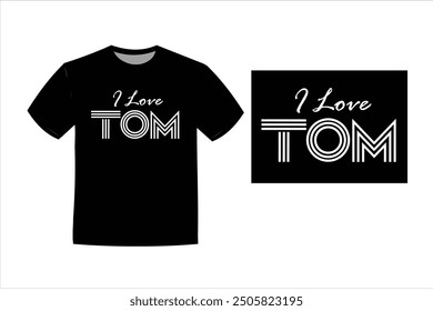 I love TOM vector t-shirt design Illustrator art