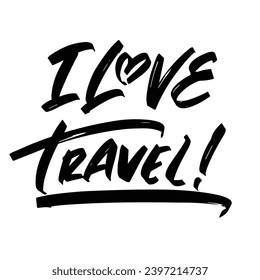 love travel adventure quotes ready vector lettering. Inspirational typography. Motivational quoteeps