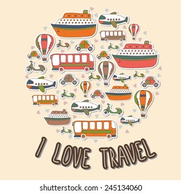 I love travel. Cartoon transport in the circle shape. Vector set. Vector illustration