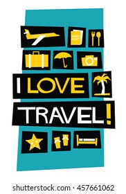 I Love Travel! (Flat Style Vector Illustration Quote Poster Design)