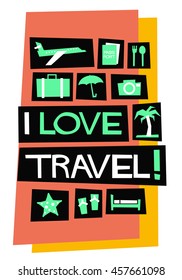 I Love Travel! (Flat Style Vector Illustration Quote Poster Design)