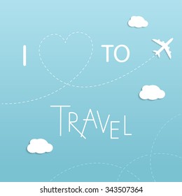 I love to travel  illustration.  Flat icon modern design style poster