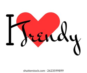 I love Trendy creative slogan. Hand drawn letters with red heart. Vector illustration, lettering in modern design for print t shirt, banner, poster, sticker or label.