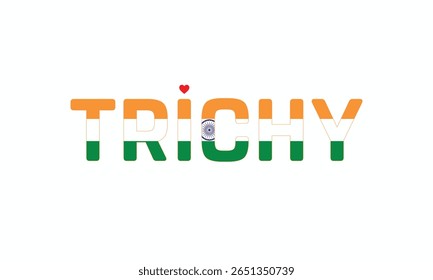 I Love Trichy, Typographic Design of I Love Trichy on a white background, Flag Typography of Trichy with heart, Vector design of I Love Trichy