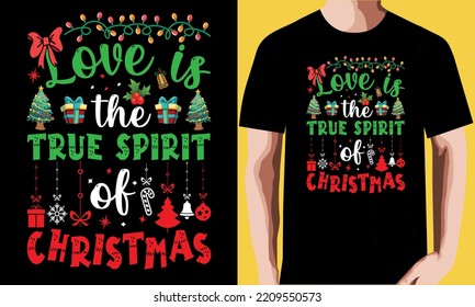 Love is the true spirit of Christmas T-shirt Design.
