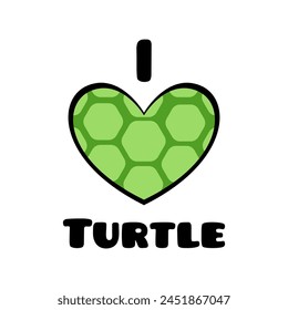 I love turtles, Heart turtle skin, Graphic design print t-shirts fashion, illustration, vector, posters, cards, stickers, mug