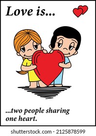 Love is two people sharing one heart