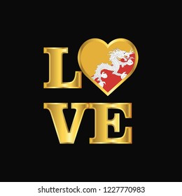 Love typography Bhutan flag design vector Gold lettering