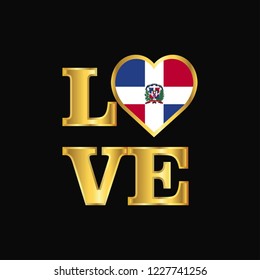 Love typography Dominican Republic flag design vector Gold lettering