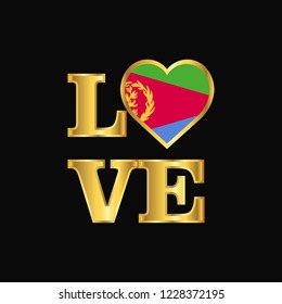 Love typography Eritrea flag design vector Gold lettering