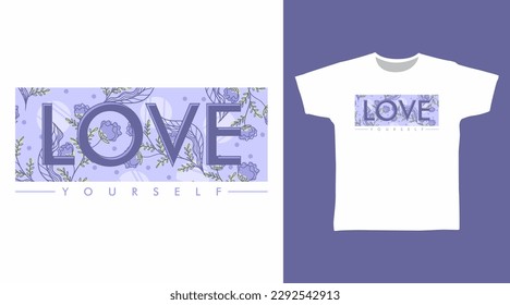 Love typography typography with floral tshirt fashionable designs, ready to print