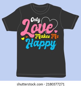 love typography graphic design, for t-shirt prints, vector illustration
