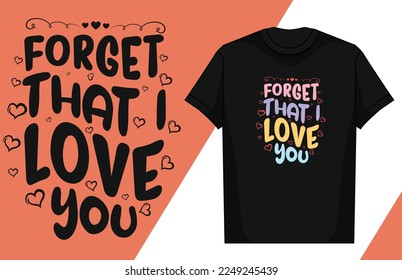 Love typography lettering design love typography t-shirt design valentine typography t-shirt

