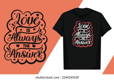 Love typography lettering design love typography t-shirt design valentine typography t-shirt

