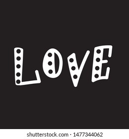 Love typography sign. Love holiday text for decoration. Lettering hand drawn. Calligraphy for logo unique. Decorative type for home, print, web, banners, posters. Valentines day text. Wedding type.
