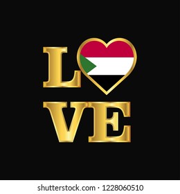 Love typography Sudan flag design vector Gold lettering