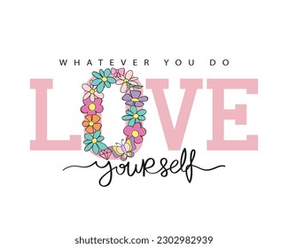 Love typography text. Beautiful flower drawing. Vector illustration design for fashion graphics, t shirt prints.