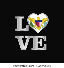 Love typography Virgin Islands US flag design vector beautiful lettering