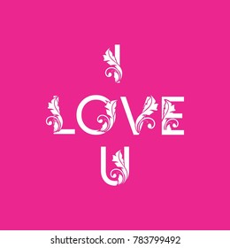 i love u floral typography