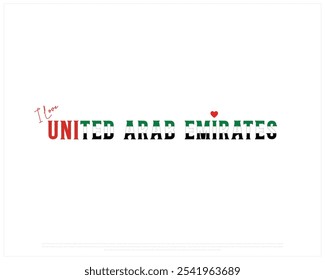 I love UAE, I love UAE typography design with a national flag and heart on white background, National Day of UAE, UAE Typographic Design, Love for Country, I love United Arab Emirates