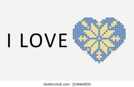 I love Ukraine. Heart in the form of a Ukrainian embroidered shirt in the color of the flag. Make peace.