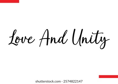 Love And Unity Family saying typography text