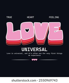 love is universal vector illustration, poster template, valentine day consept, t'shirt design