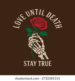 Love until death. Always and forever. Hand with rose. Rock and roll vector t-shirt design. Live forever. Music world tour artwork. Wild and free. Music slogan logo design. Rock music poster design.
