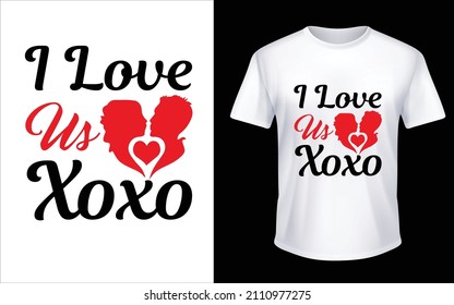 I love Us XOXO T-shirt Design