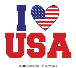 I love USA T-shirt, 4th of July T-shirt, Fourth of July, America, USA Flag, USA Holiday, Patriotic, Independence Day Shirt, Cut File For Cricut Silhouette