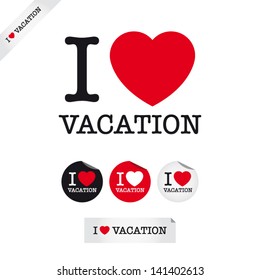 i love vacation, font type with signs, stickers and tags. Ideal for print poster, card, shirt, mug.