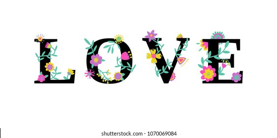 LOVE Valentine Day typography text design decorated with flowers. Floral wedding  concept. Colorful vector illustration. Flat cartoon style. 