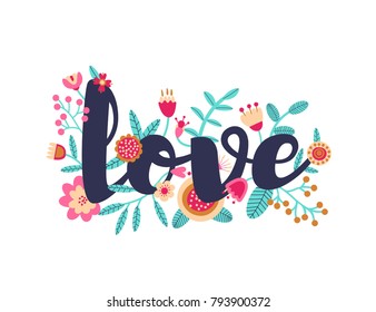 LOVE Valentine Day typography text design decorated with flowers. Floral wedding  concept. Colorful vector illustration. Flat cartoon style. 