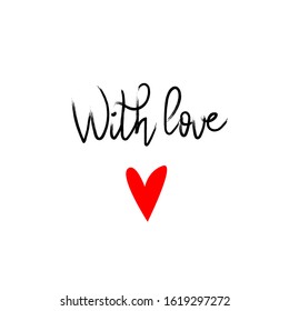 With LOVE  Valentine text and heart isolated on white. Vector illustration for, flyers, invitation, posters, banners. EPS10