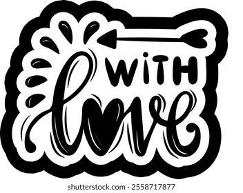 with love valentines day black vector graphic design and cut file