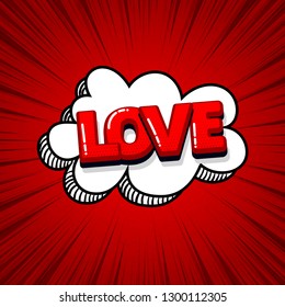 Love Valentines day comic text sound effects pop art style. Vector speech bubble word and short phrase cartoon expression illustration. Comics book colored background template.