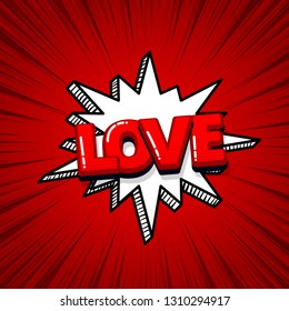 Love Valentines day comic text sound effects pop art style. Vector speech bubble word and short phrase cartoon expression illustration. Comics book colored background template.
