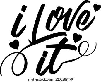 i love it vector design suitable for many uses