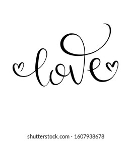 Love. Vector hand drawn calligraphy phrase. Template for greeting card on Valentine's Day