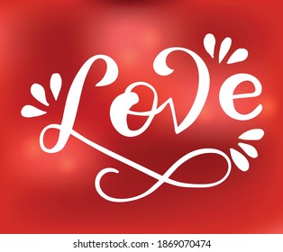 Love, vector hand drawn lettering phrase. Modern brush calligraphy. Motivation and inspiration quotes for photo overlays, greeting cards, t-shirt print, posters.