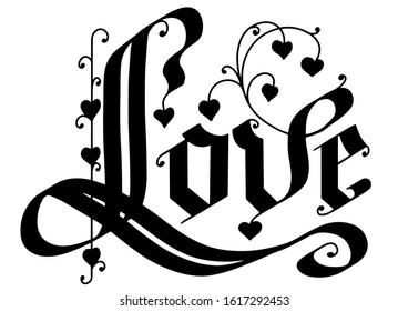 love- vector, illustration, gothic style handwritten. Modern calligraphy for advertising, design, print, postcards.